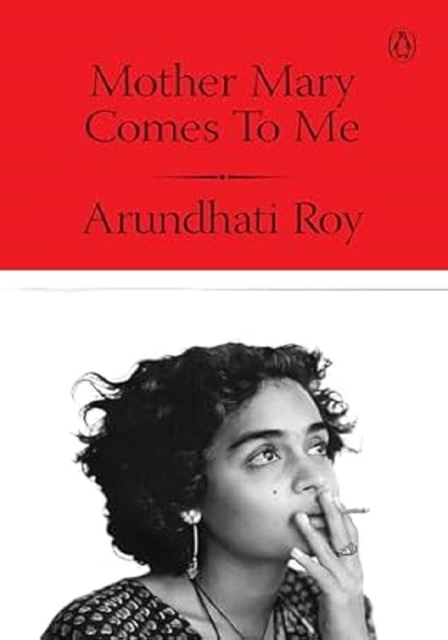 Mother Mary Comes To Me | Arundati Roy Mother Mary | Mother Mary Come To Me | Arundati Roy Memoir