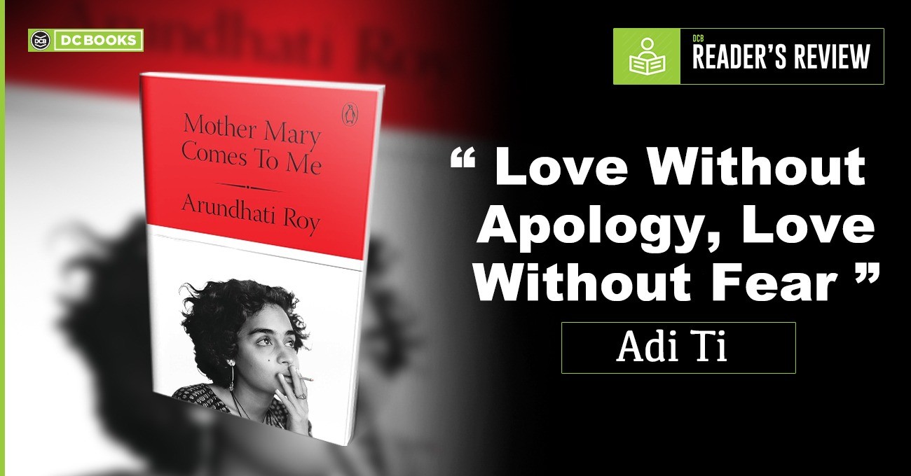 mother mary comes to me | booker prize | arundhati roy | mary roy | 