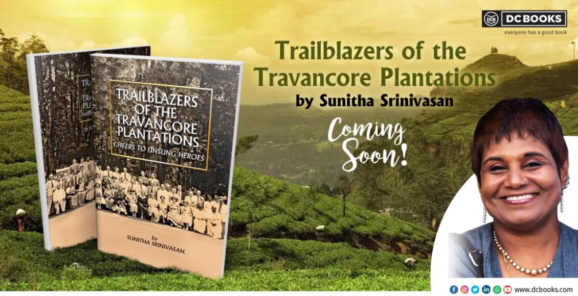 Trailblazers of the Travancore Plantations